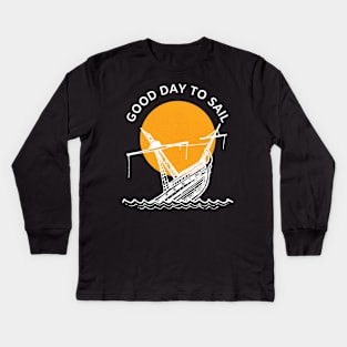 Good day to sail Kids Long Sleeve T-Shirt